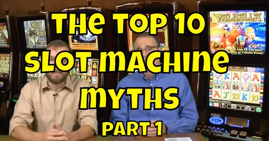Piercing Through Top Slot Machine Myths In Search of the Reality